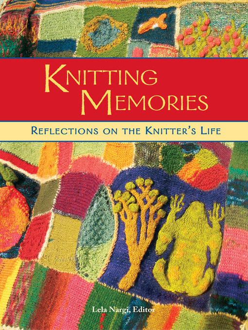 Title details for Knitting Memories by Lela Nargi - Available